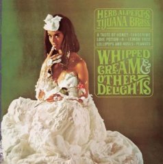 Whipped Cream & Other Delights, Herb Alpert & the Tijuana Brass
